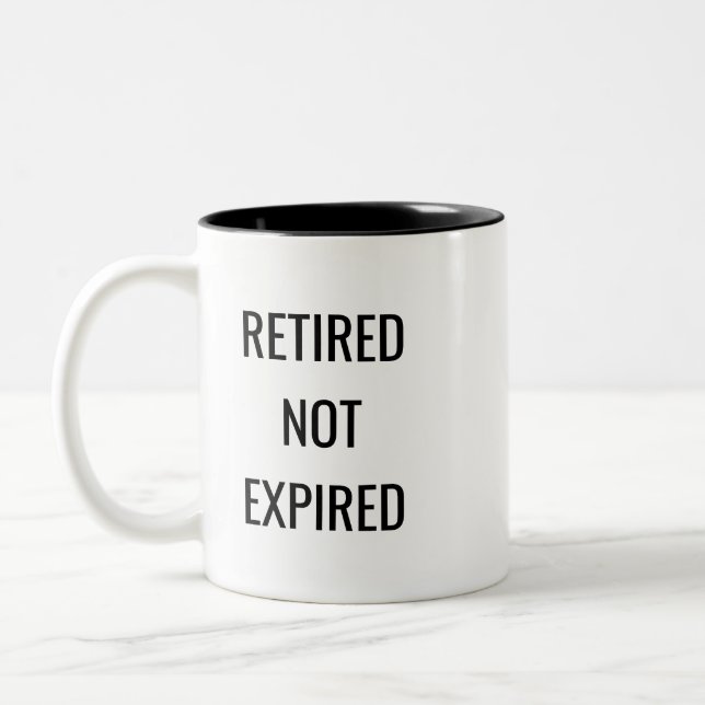 Retired Not Expired Funny Mug – Retirement Gift (Gauche)