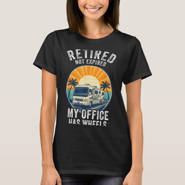 Retired Not Exred Rv Camper Van Funny Travel Life  T-Shirt (Vorderseite)