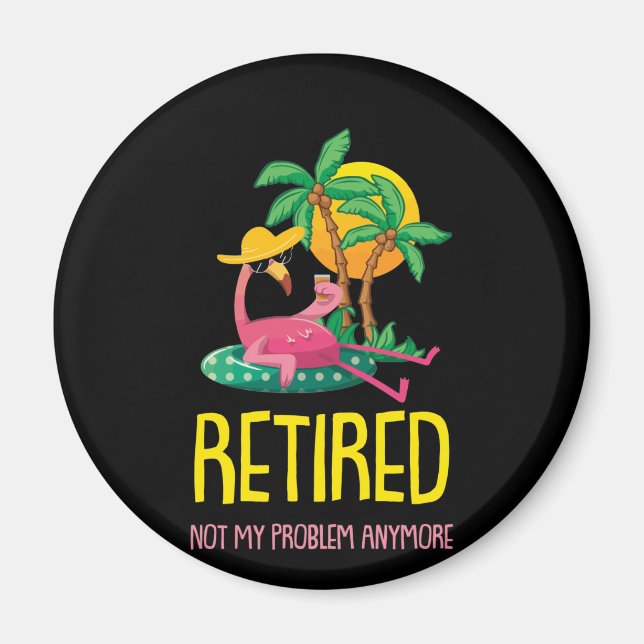 Retired Not My Problem Anymore Grandma Flamingo Magnet (Vorne)