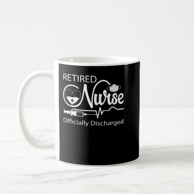 Retired Nurse Officially Discharged Kaffeetasse (Links)