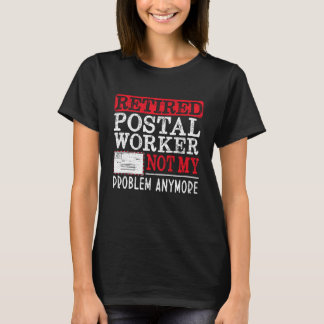 Retired Postal Worker Mailman Mail Carrier Happy R T-Shirt