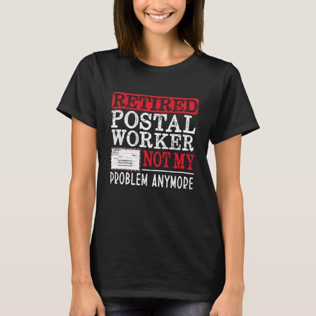 Retired Postal Worker Mailman Mail Carrier Happy R T-Shirt (Vorderseite)
