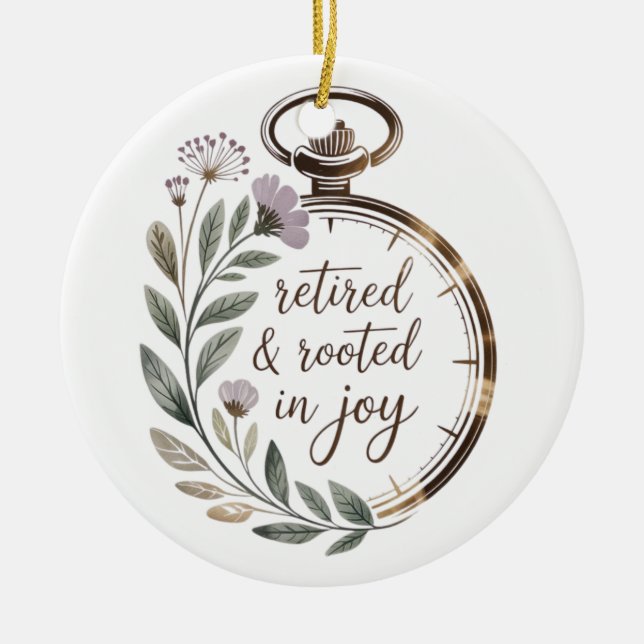 Retired & Rooted in Joy Personalized Name Year Keramik Ornament (Vorne)