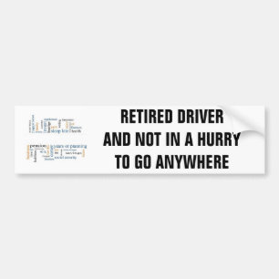 RETIRED TREIBER / NICHT IN EINER HURRY ZU GO ÜBER AUTOAUFKLEBER