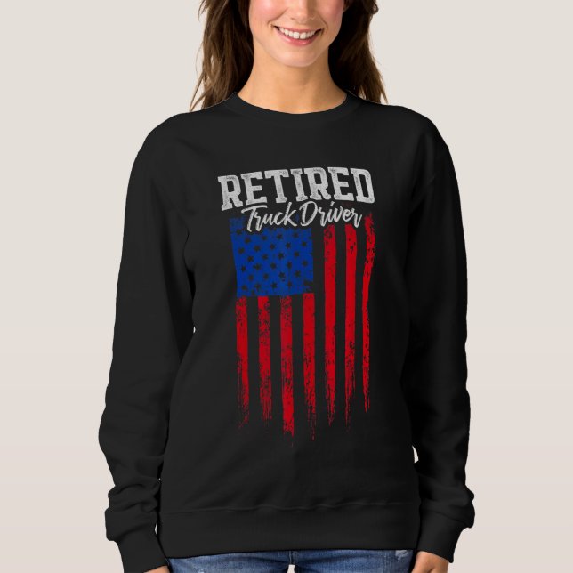 Retired Truck Driver Trucker Retirement Sweatshirt (Vorderseite)