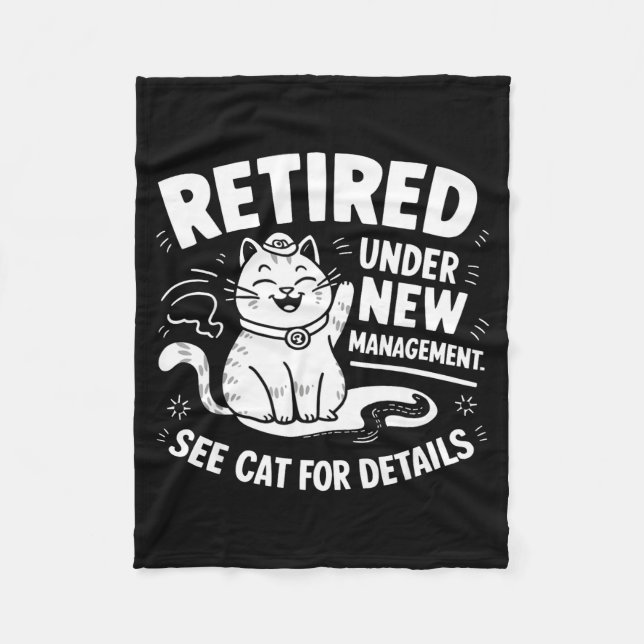 Retired Under New Management - Funny Cat Retiremen Fleecedecke (Vorderseite)