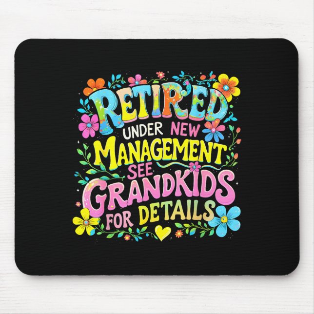 Retired Under New Management Funny Grandkids Gift  Mousepad (Vorne)