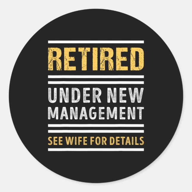 Retired Under New Management Funny Retirement _1  Runder Aufkleber (Vorderseite)