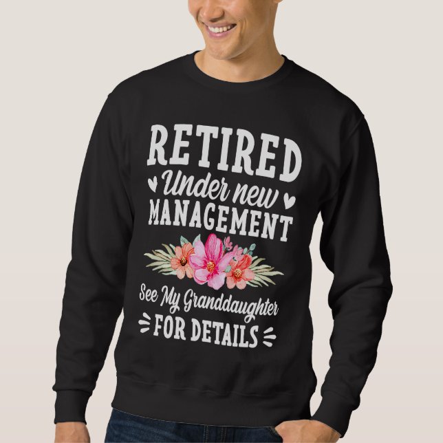 Retired under new Management Granddaughter Gigi Mi Sweatshirt (Vorderseite)
