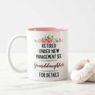 Retired Under New Management See granddaughter Zweifarbige Tasse
