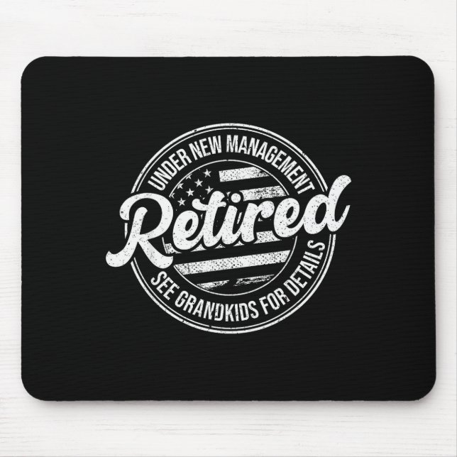 Retired Under New Management See Grandkids Funny R Mousepad (Vorne)