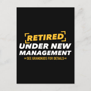 Retired under new management see grandkids postkarte