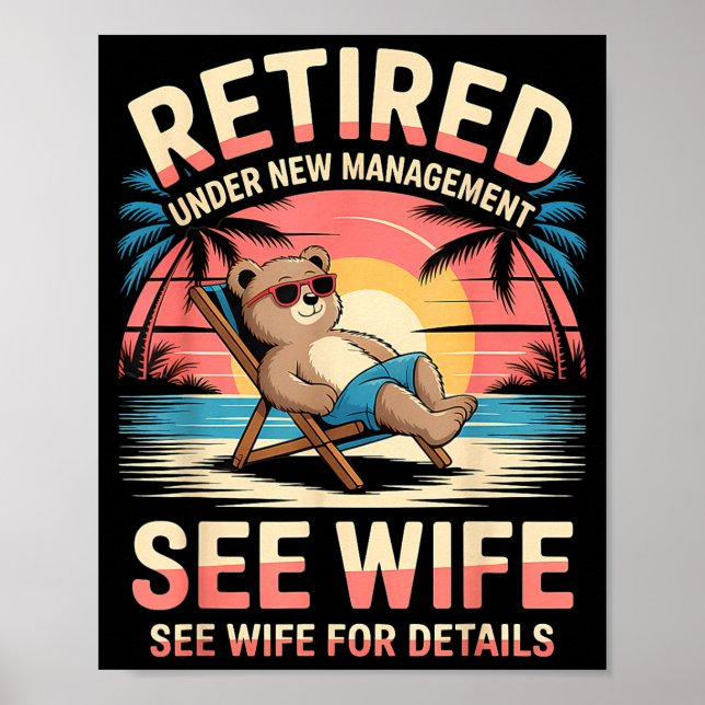 Retired Under New Management See Wife Funny Retire Poster (Vorne)