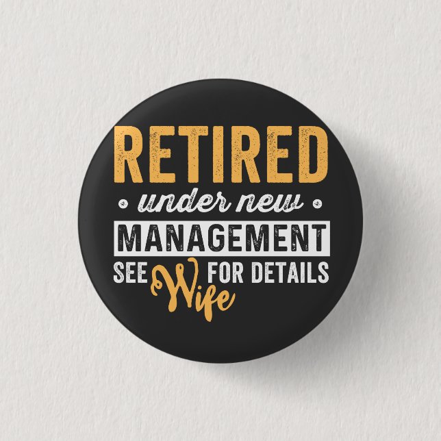 Retired under new management wife for details. button (Vorderseite)