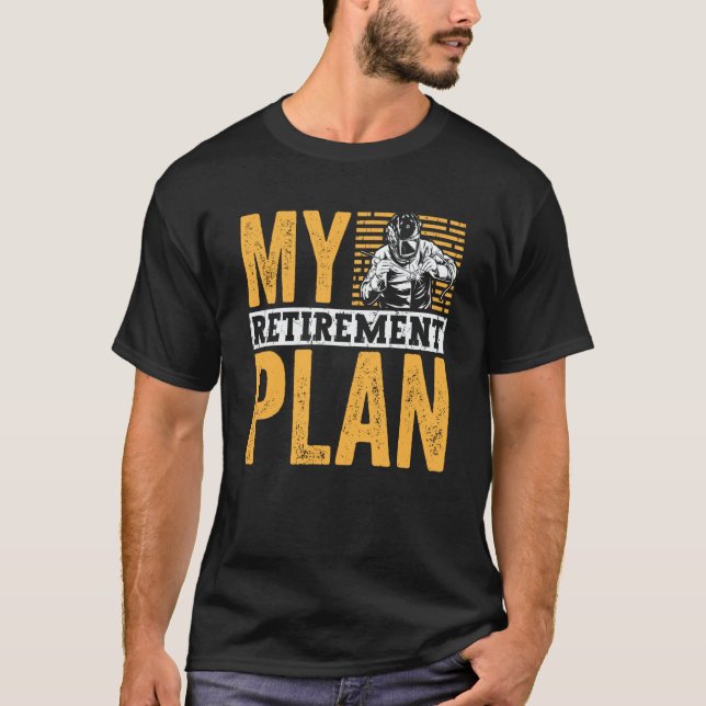 Retired Welder My Retirement Plan Welding for Men T-Shirt (Vorderseite)