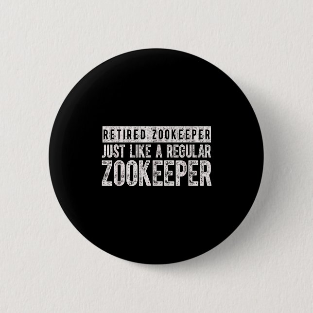 Retired Zookeeper Funny Zoo Keeper Retirement  Button (Vorderseite)