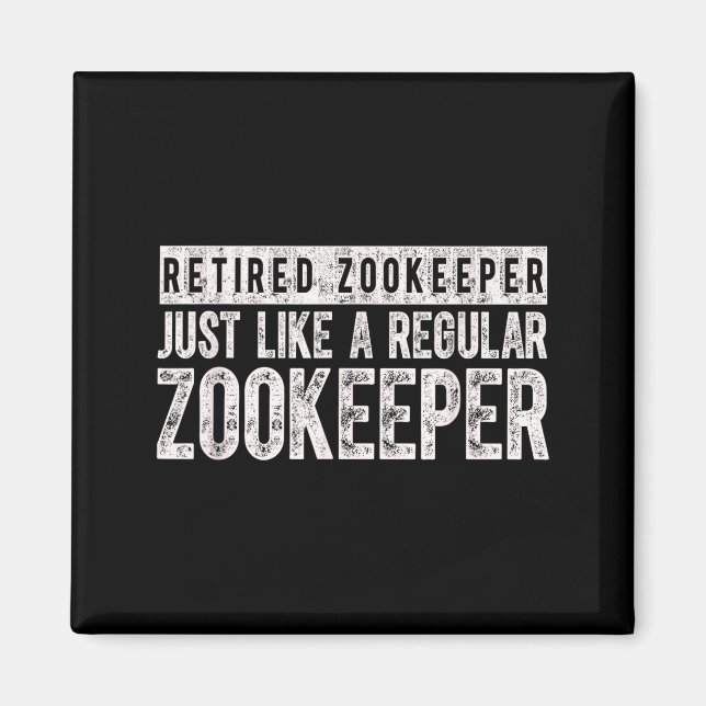 Retired Zookeeper Funny Zoo Keeper Retirement  Magnet (Vorne)