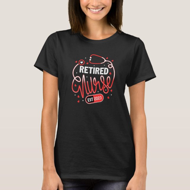Retirement  for Nurse 2023 Nursing Retired Nurse 2 T-Shirt (Vorderseite)