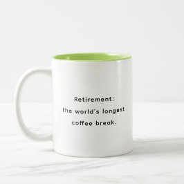 Retirement Funny & Inspirational Quotes Mug  Zweifarbige Tasse