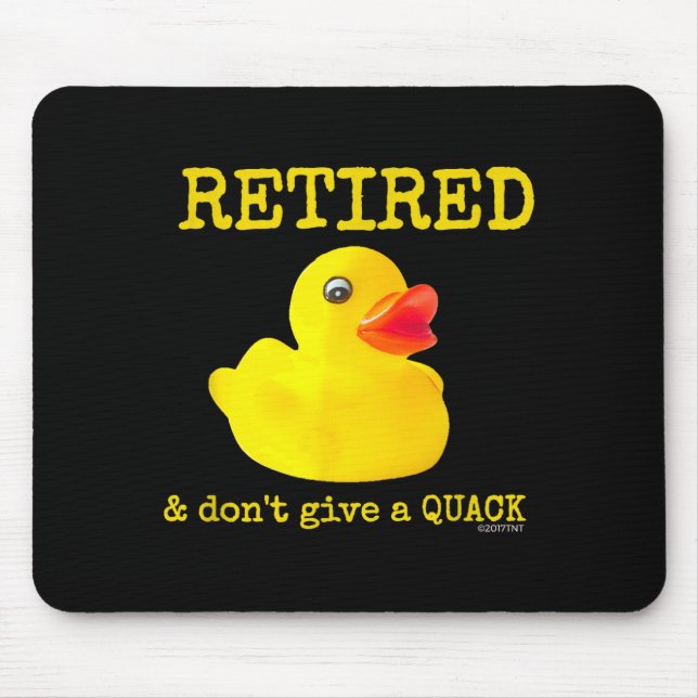 Retirement Funny Retired I Don't Give A Quack Rubb Mousepad (Vorne)