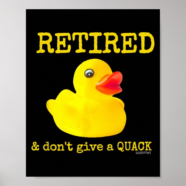 Retirement Funny Retired I Don't Give A Quack Rubb Poster (Vorne)