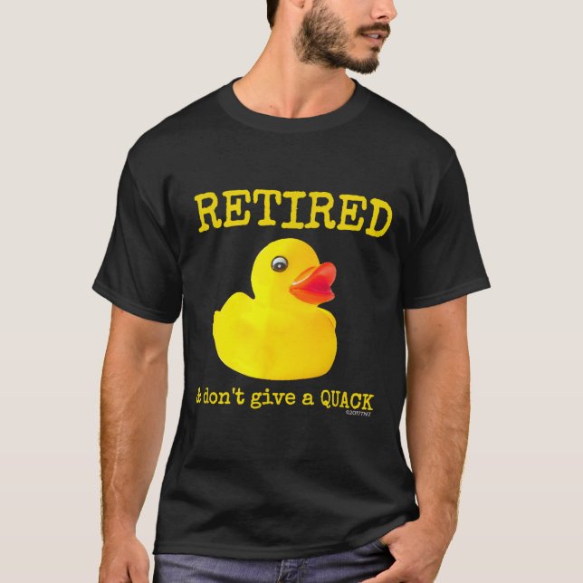 Retirement Funny Retired I Don't Give A Quack Rubb T-Shirt (Vorderseite)