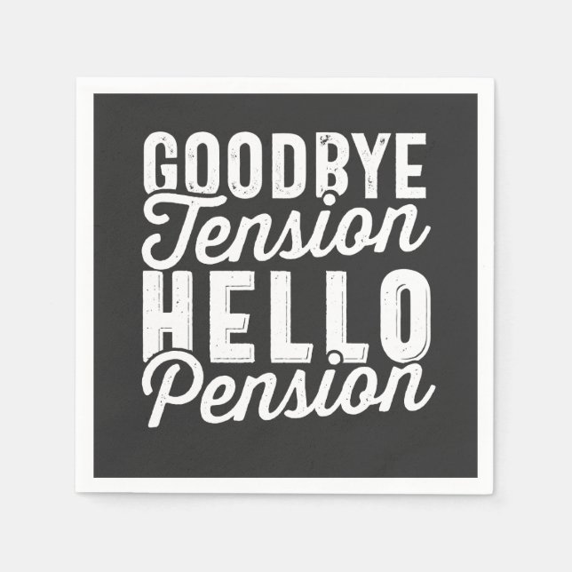 Retirement Gift, Goodbye Tension Hello Pension Serviette (Vorderseite)