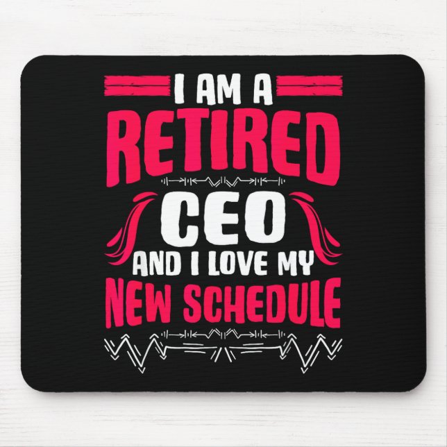 Retirement I'm A Retired Ceo  Mousepad (Vorne)