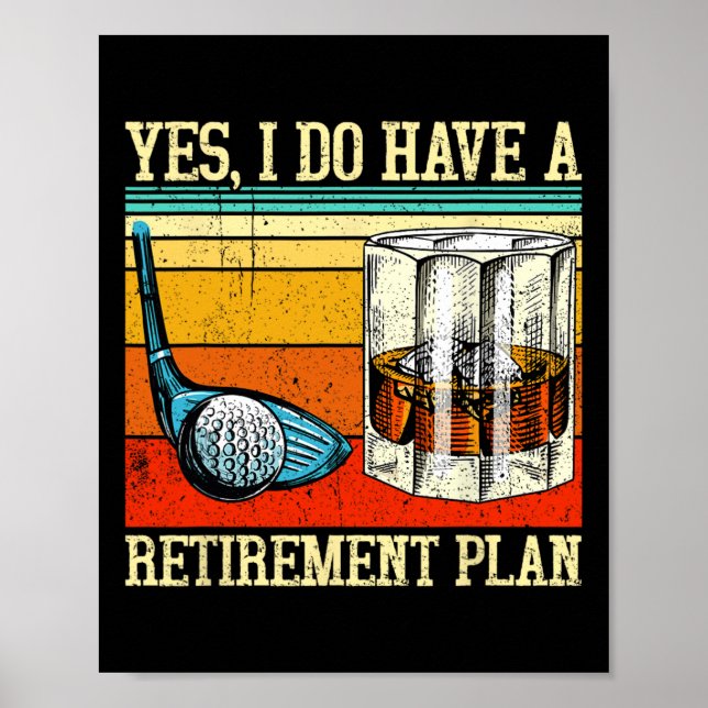 Retirement Plan Golf Bourbon Retired Funny Retiree Poster (Vorne)