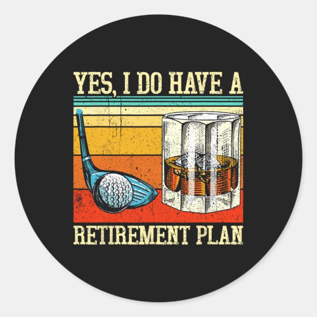 Retirement Plan Golf Bourbon Retired Funny Retiree Runder Aufkleber (Vorderseite)