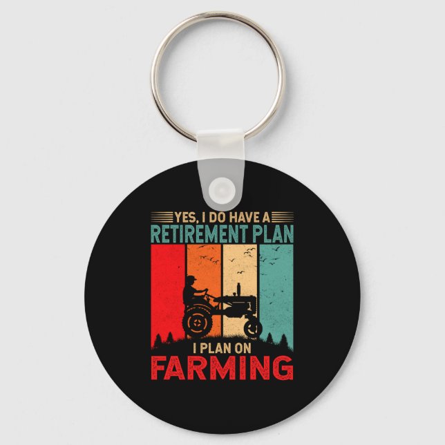Retirement Plan I Plan On Farming Funny Farmer  Schlüsselanhänger (Vorderseite)