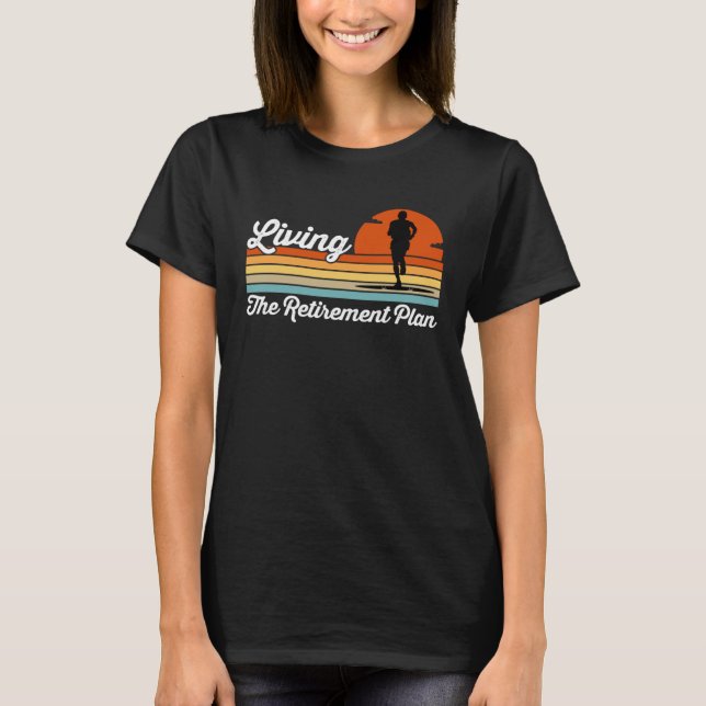 Retirement Plan Retired Worker Marathon Runner Jog T-Shirt (Vorderseite)