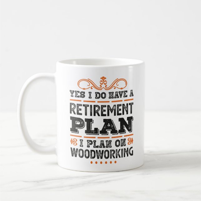 Retirement Plan Woodworking Gift Funny Kaffeetasse (Links)