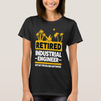 Retirement Retiree Engineering Retired Industrial  T-Shirt