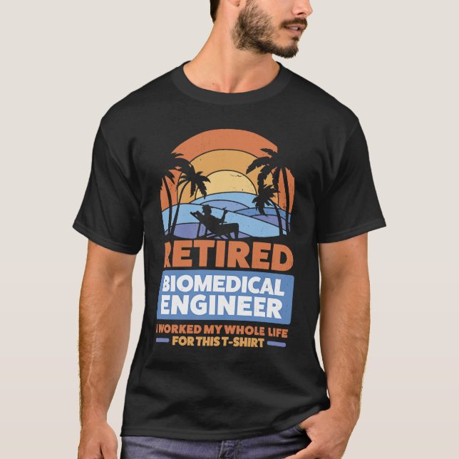 Retirement Retiree Retired Biomedical Engineer  1 T-Shirt (Vorderseite)