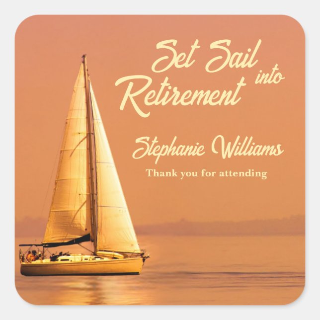 Retirement Set Sail into Retirement Sail Nautical  Quadratischer Aufkleber (Vorderseite)