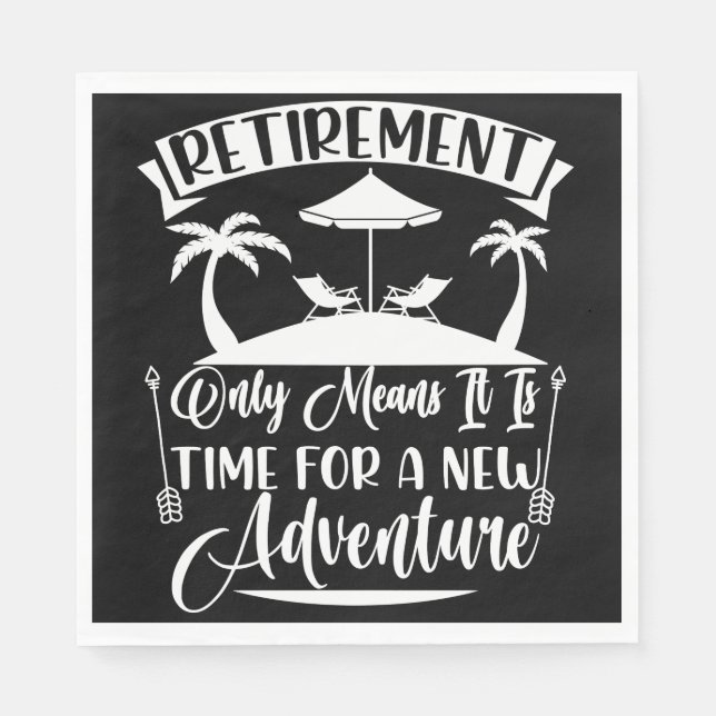Retirement Time For A New Adventure Retirement Serviette (Vorderseite)