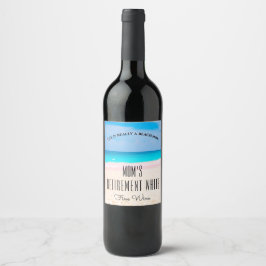 Retirement White Fine Wine Beach Life Weinetikett