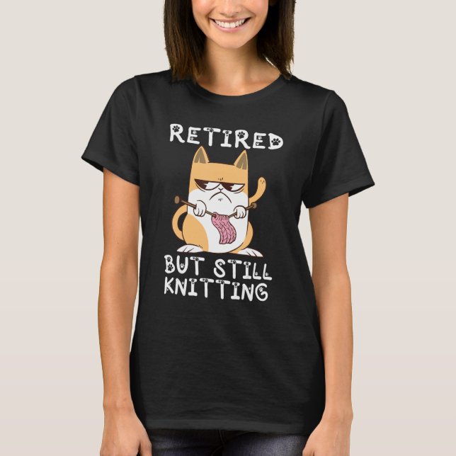 Retirement Women Crocheting Crocheter Hook Knittin T-Shirt (Vorderseite)