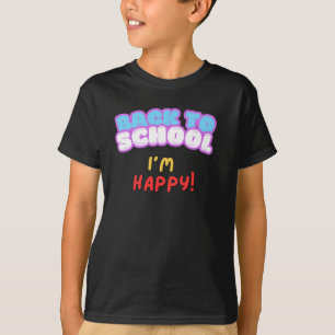 Retour à l'école Je suis heureux T-shirt