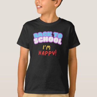 Retour à l'école Je suis heureux T-shirt