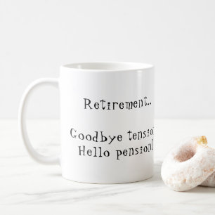 Retraite Adieu tension Bonjour la retraite Mug