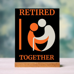 Retraité Together Desk Sign office Cadeau