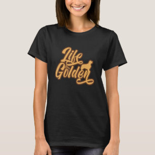 Retriever Hunde Leben ist golden T-Shirt