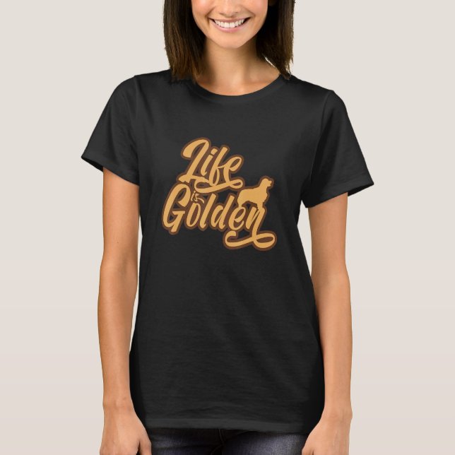 Retriever Hunde Leben ist golden T-Shirt (Vorderseite)
