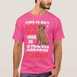 Retriever Labrador Owner Dog Mom Dog Owner T-Shirt