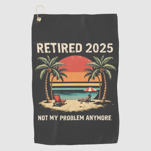 Retrires 2025 nicht mehr mein Problem Golfhandtuch (Vorderseite)