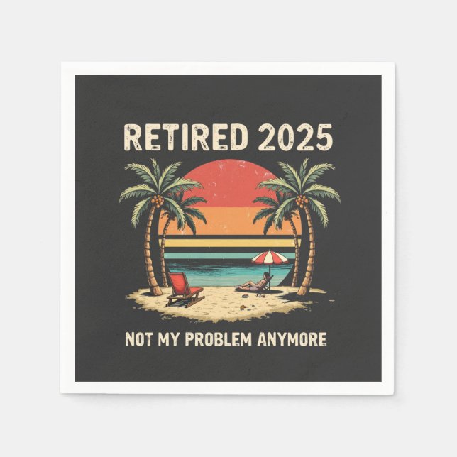 Retrires 2025 nicht mehr mein Problem Serviette (Vorderseite)