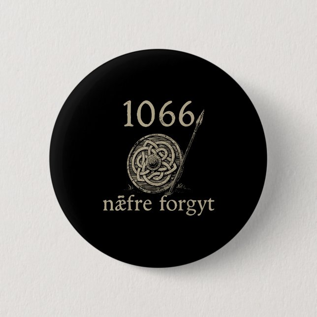 Retro 1066 Naefre Forgyt Never Forget Viking Engla Button (Vorderseite)