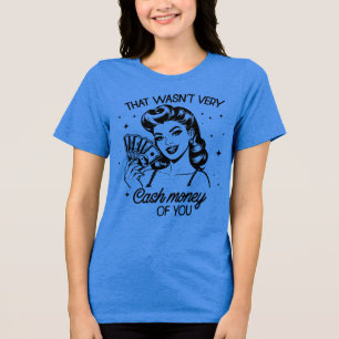 Retro 1950er Jahre Glamour-Girl Lustige sarkastisc Tri-Blend Shirt